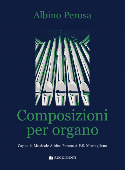 LE COMPOSIZIONI PER ORGANO DI PEROSA