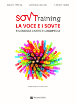 SOVTraining: LA VOCE E I SOVTE - FISIOLOGIA, CANTO E LOGOPEDIA