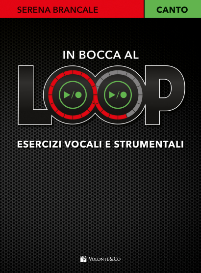 IN BOCCA AL LOOP - ESERCIZI VOCALI E STRUMENTALI