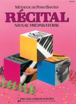 Méthode de Piano Bastien - Récital Niveau Préparatoire
