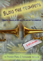 BLOW THE TRUMPETS VOL. 1 - Essential elements for playing in big band and jazz ensemble (con CD)