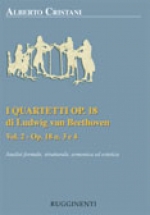I Quartetti Op. 18 di Ludwig Van Beethoven - Analisi formale, Strutturale, Armonica ed Estetica - Vol. 2