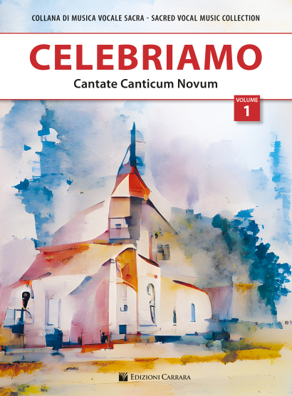 CELEBRIAMO VOL.1 - CANTATE CANTICUM NOVUM. COLLANA DI MUSICA VOCALE SACRA