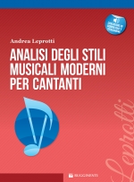 ANALISI DEGLI STILI MUSICALI MODERNI PER CANTANTI  (con audio in download e streaming)