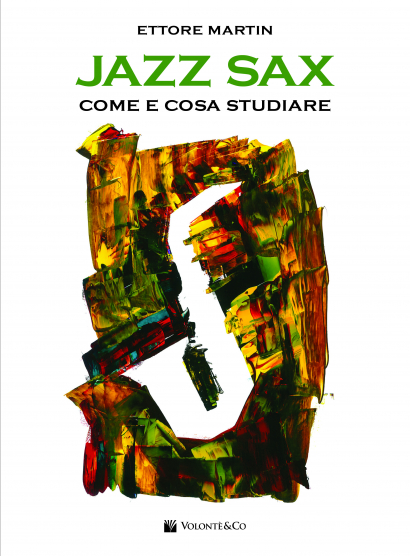 JAZZ SAX - COME E COSA STUDIARE - PER TUTTI I TIPI DI SAX