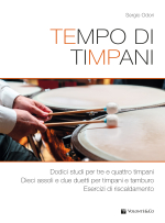 TEMPO DI TIMPANI DODICI STUDI PER TRE E QUATTRO TIMPANI - DIECI ASSOLI, DUE DUETTI PER TIMPANI E TAMBURO, ESERCIZI DI RISCALDAMENTO